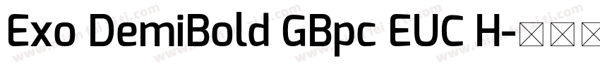 Exo DemiBold GBpc EUC H字体转换